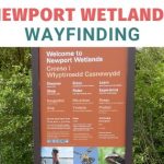 Newport Wetlands signage and navigation