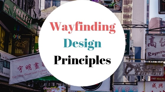 Wayfinding Design Principles – Understanding Real-World Wayfinding