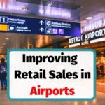 Improving retail sales in airports