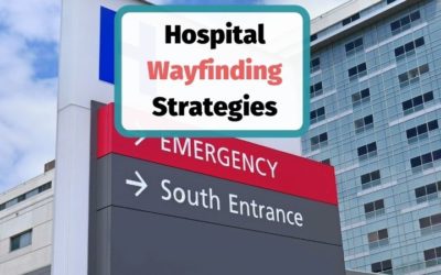 Advice for Implementing a Hospital Wayfinding Strategy