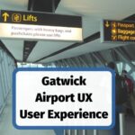 Gatwick Airport user experience ux